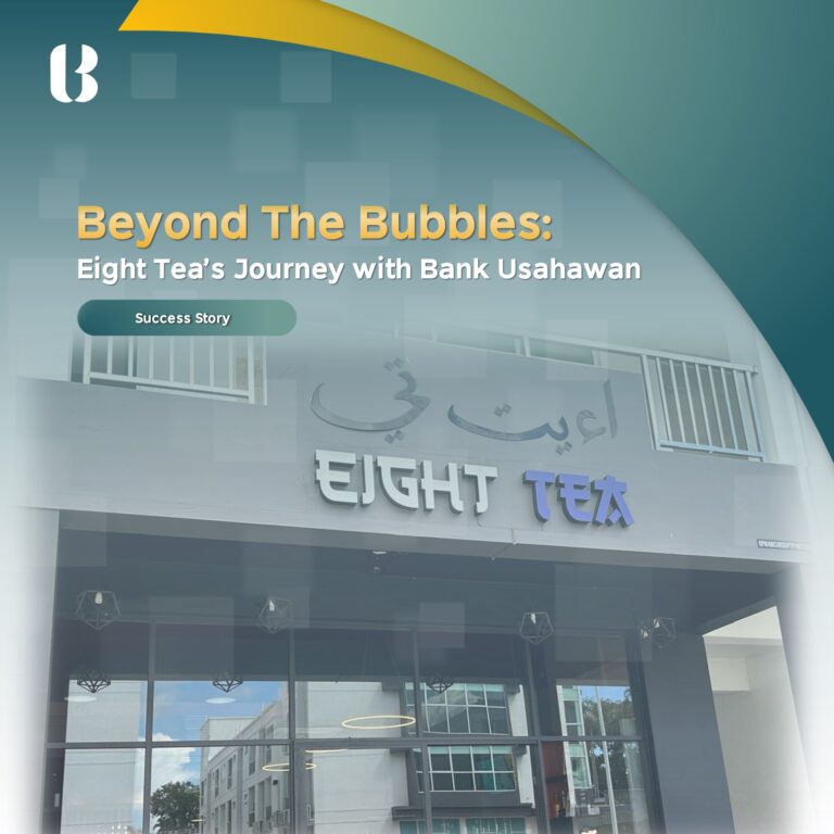 Beyond The Bubbles: Eight Tea’s Journey with Bank Usahawan